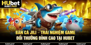 bắn cá JILI