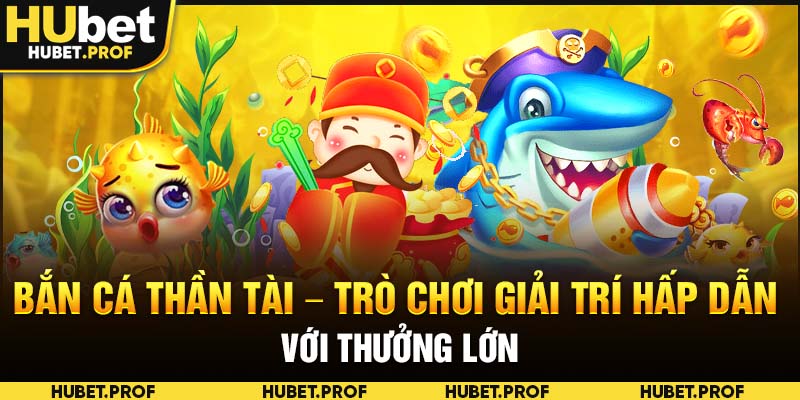 bắn cá thần tài