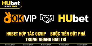 Hubet hợp tác OKVIP