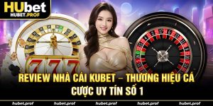 review nhà cái kubet