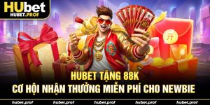 hubet tặng 88k